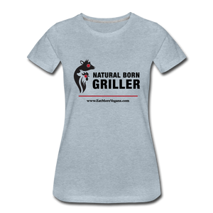 Women’s Premium T-Shirt - Natural Born Griller - heather ice blue